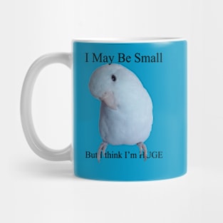 Small but Huge Mug